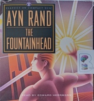 The Fountainhead written by Ayn Rand performed by Edward Herrmann on Audio CD (Abridged)